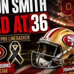 Former 49ers Star Aldon Smith Dead at 36, NFL World Mourns